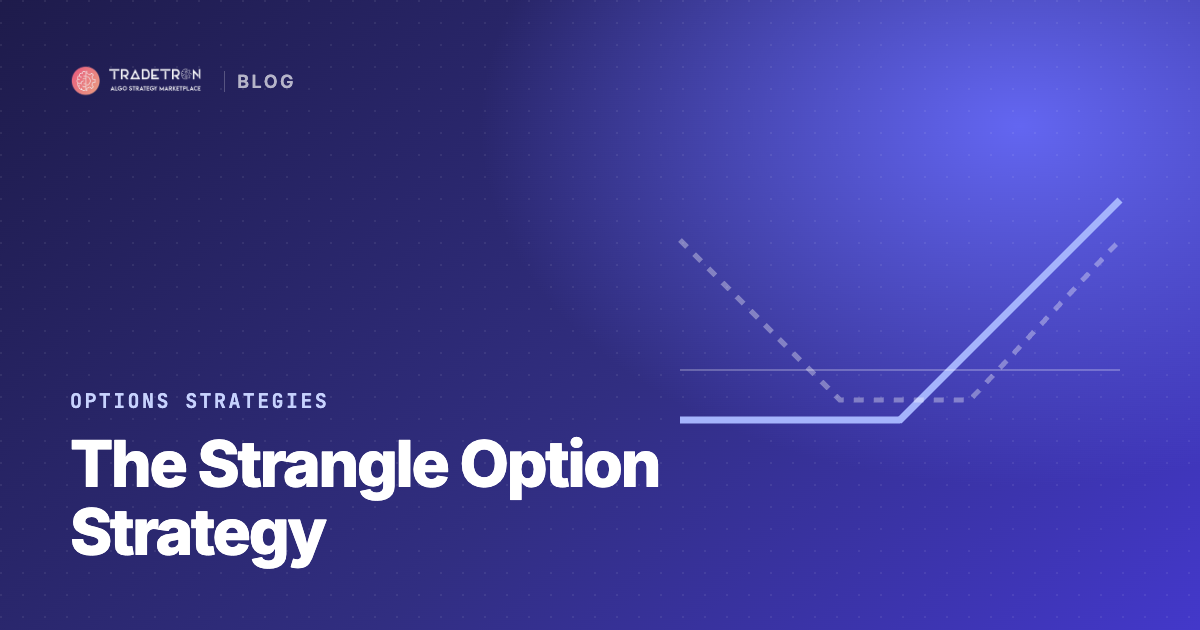 Strangle Option Strategy: A Complete Guide (Long and Short)