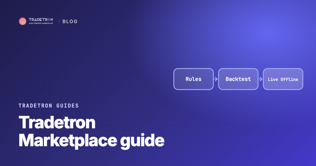 Tradetron Marketplace Guide: Find, Check and Deploy Strategies