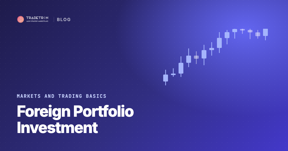 What Is Foreign Portfolio Investment (FPI)? Meaning and Benefits
