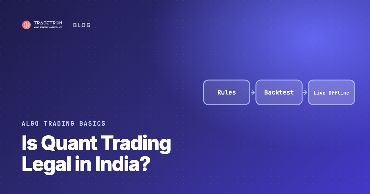 Is Quant Trading Legal in India? Rules, Limits and Realities