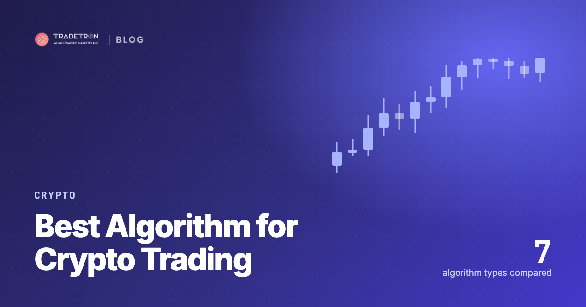 What is the Best Algorithm for Crypto Trading?