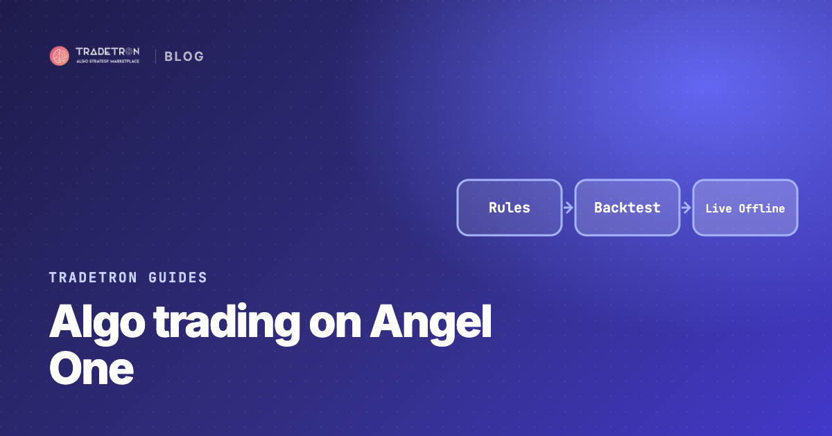 Algo Trading in Angel One with Tradetron: Step-by-Step (2026)
