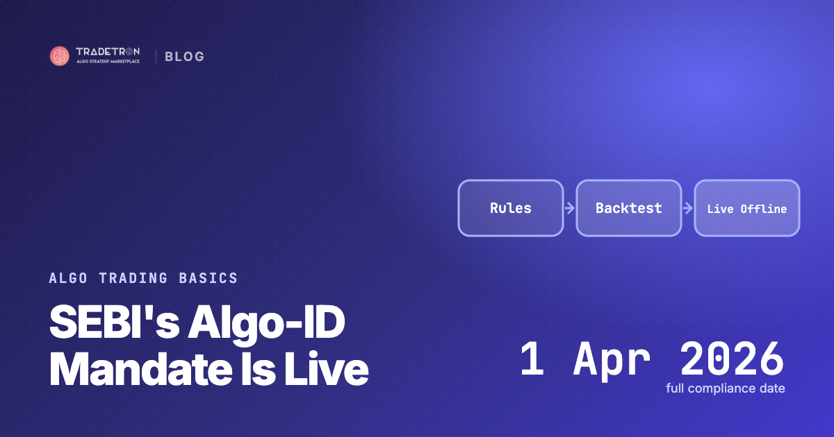SEBI's Algo-ID Mandate Is Now Live: What Retail Traders Need to Do