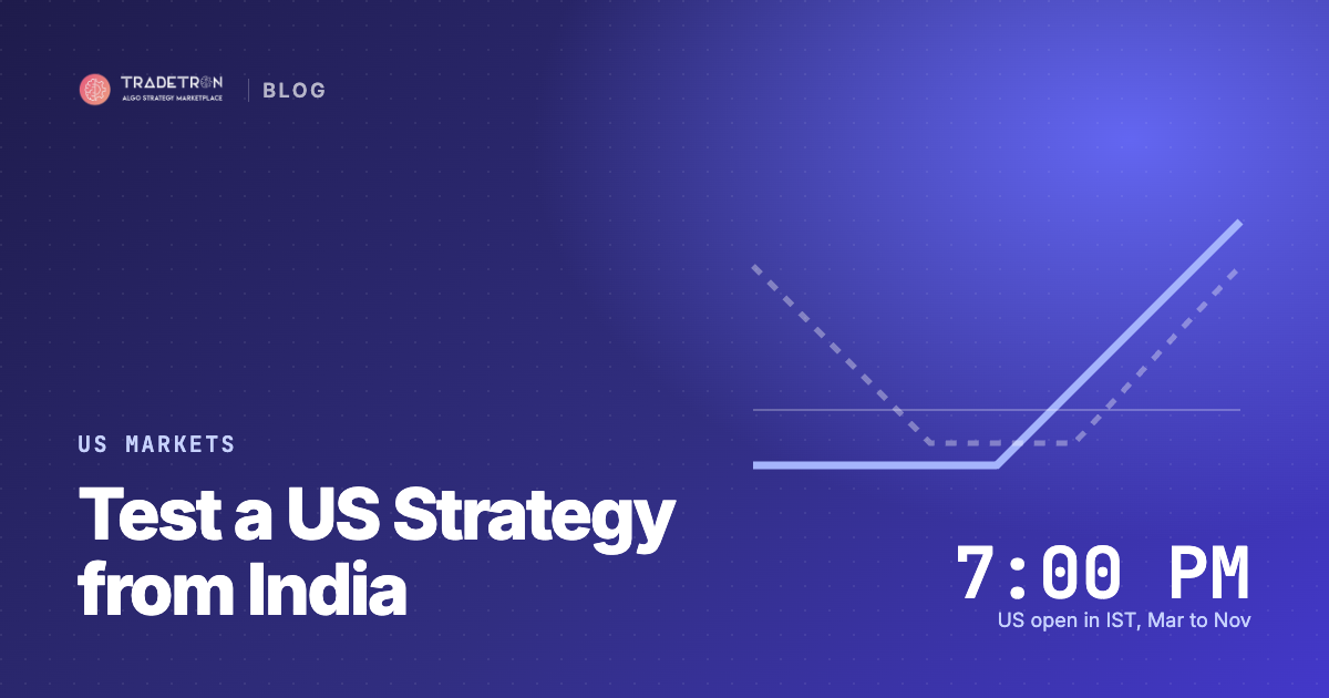 How to Test a US Market Strategy in Paper Trading from India
