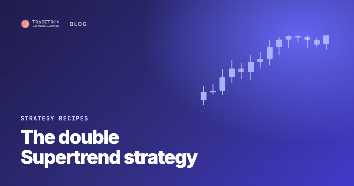 Pushkar Raj Thakur's Double Supertrend Strategy, Built as an Algo