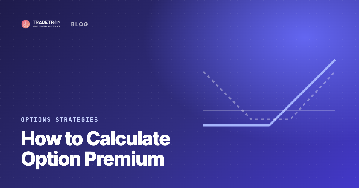 How to Calculate Option Premium: Formula and Examples