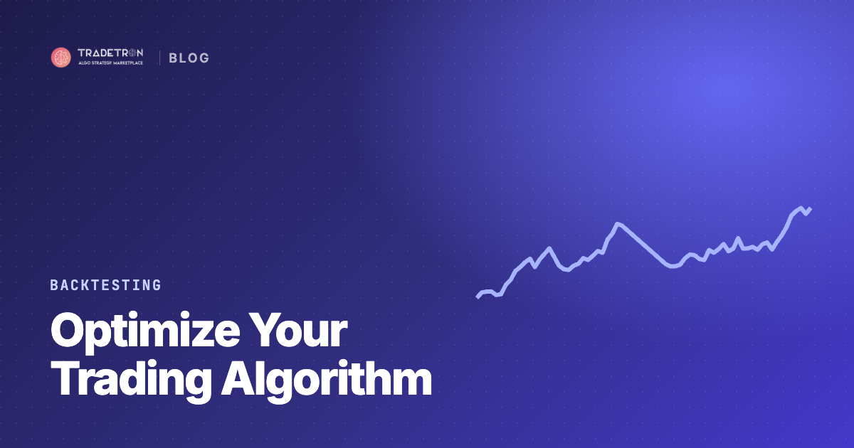 How to Optimize Your Trading Algorithm for Maximum ROI