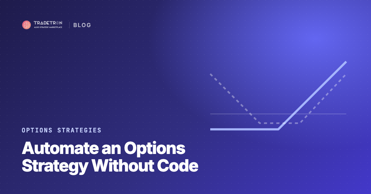 How to Automate an Options Strategy Without Coding