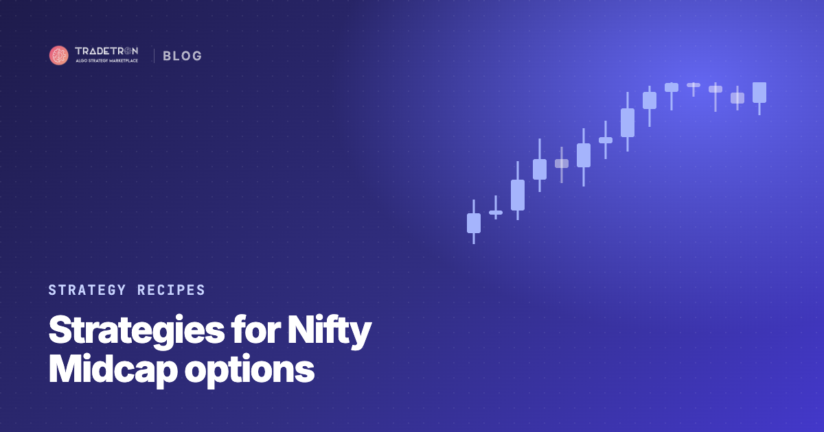 Smart Strategies to Trade Nifty Midcap Options (MIDCPNIFTY)