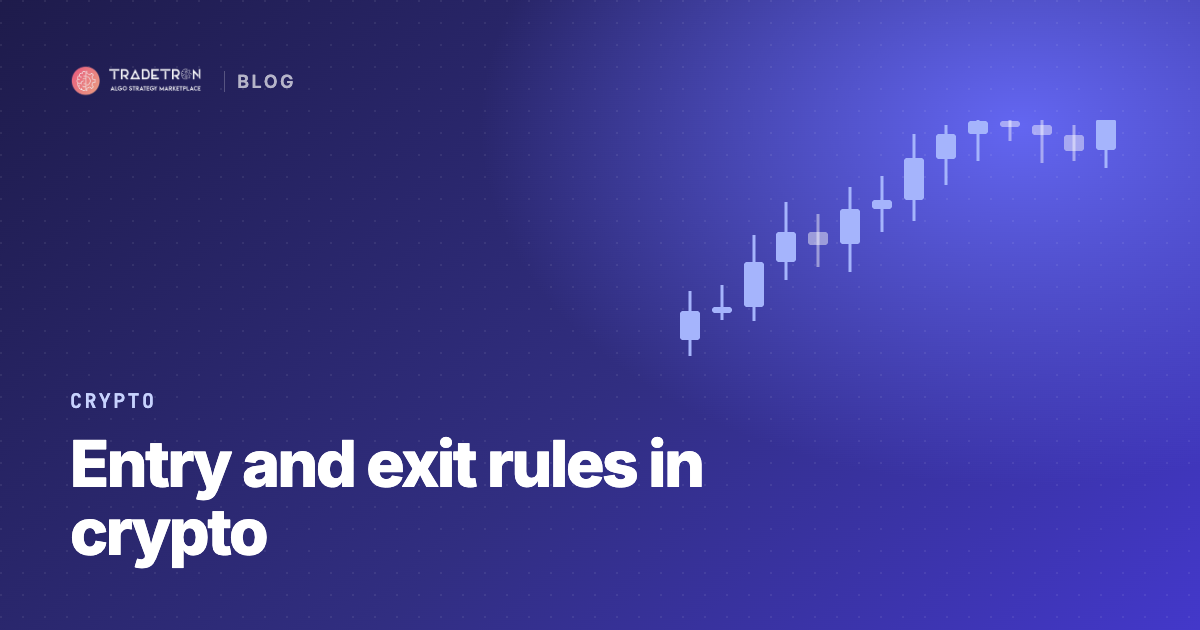 Timing the Trade: Why Entry and Exit Rules Matter in Crypto