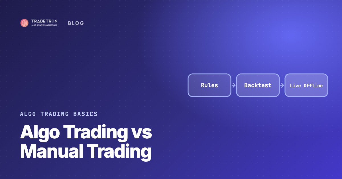 Algo Trading vs Manual Trading: Where Automation Wins