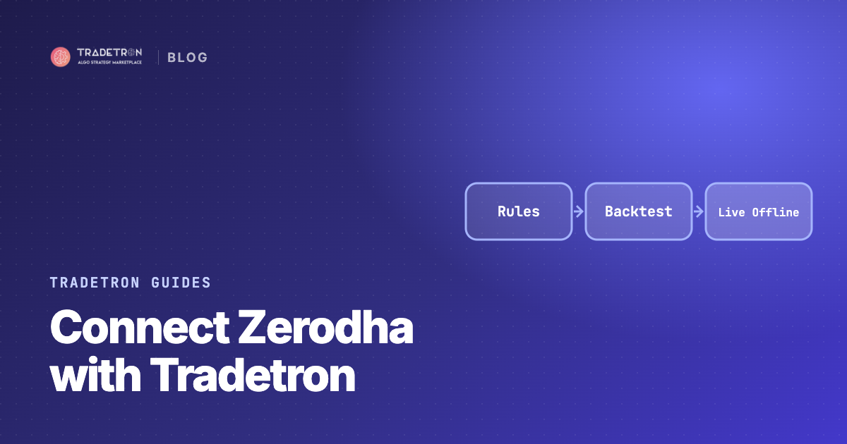 How to Connect Zerodha with Tradetron: Step-by-Step Guide (2026)