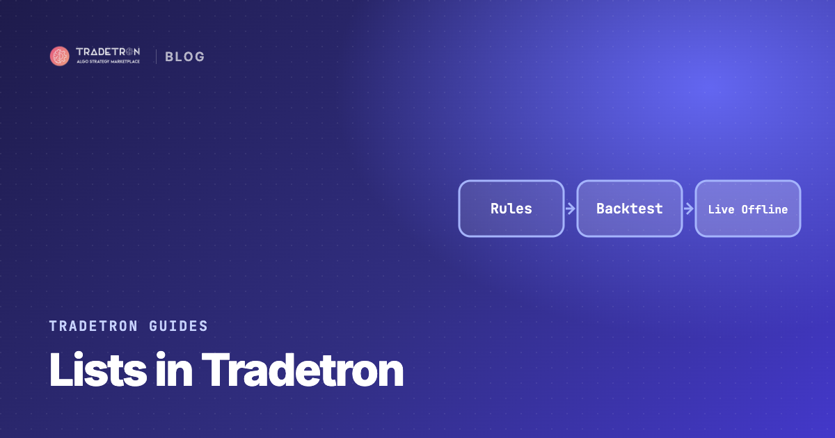 Lists in Tradetron: Run One Strategy on Many Instruments