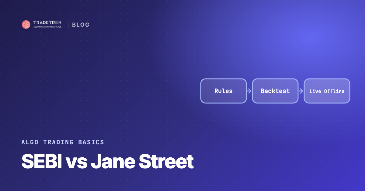 SEBI vs Jane Street: What the Case Means for Algo Traders