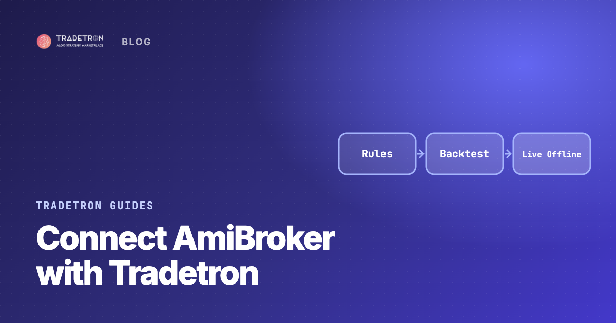 How to Connect AmiBroker with Tradetron (AFL to Live Orders)