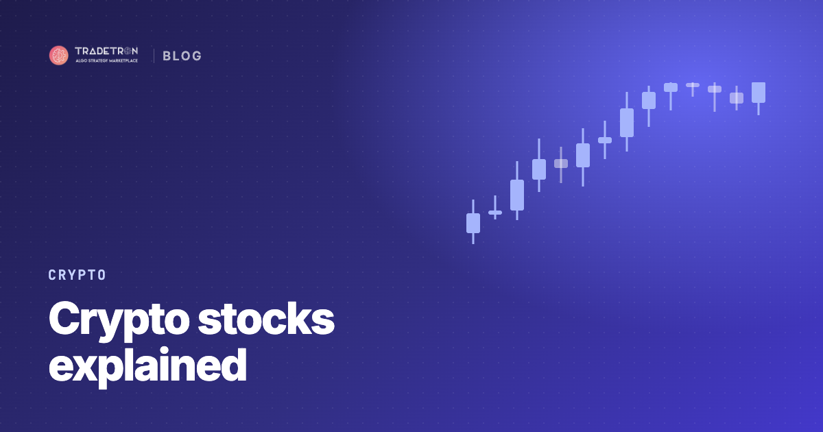 Crypto Stocks: What They Are, How They Work and How to Invest