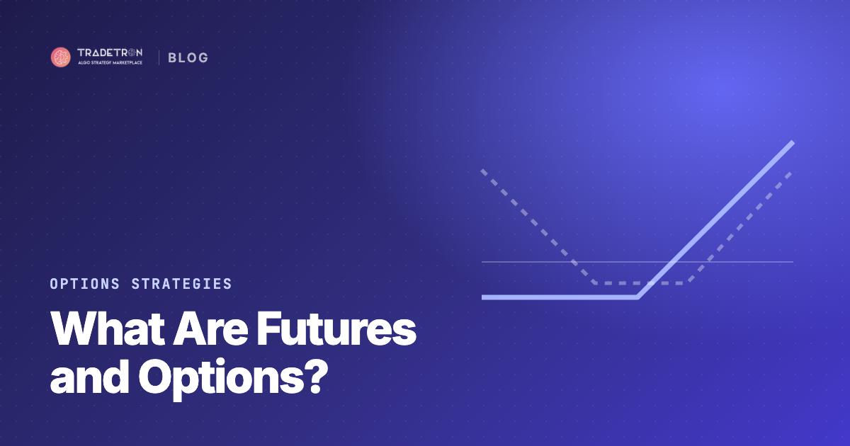 What Are Futures and Options (F&O)? Meaning, Types and Examples