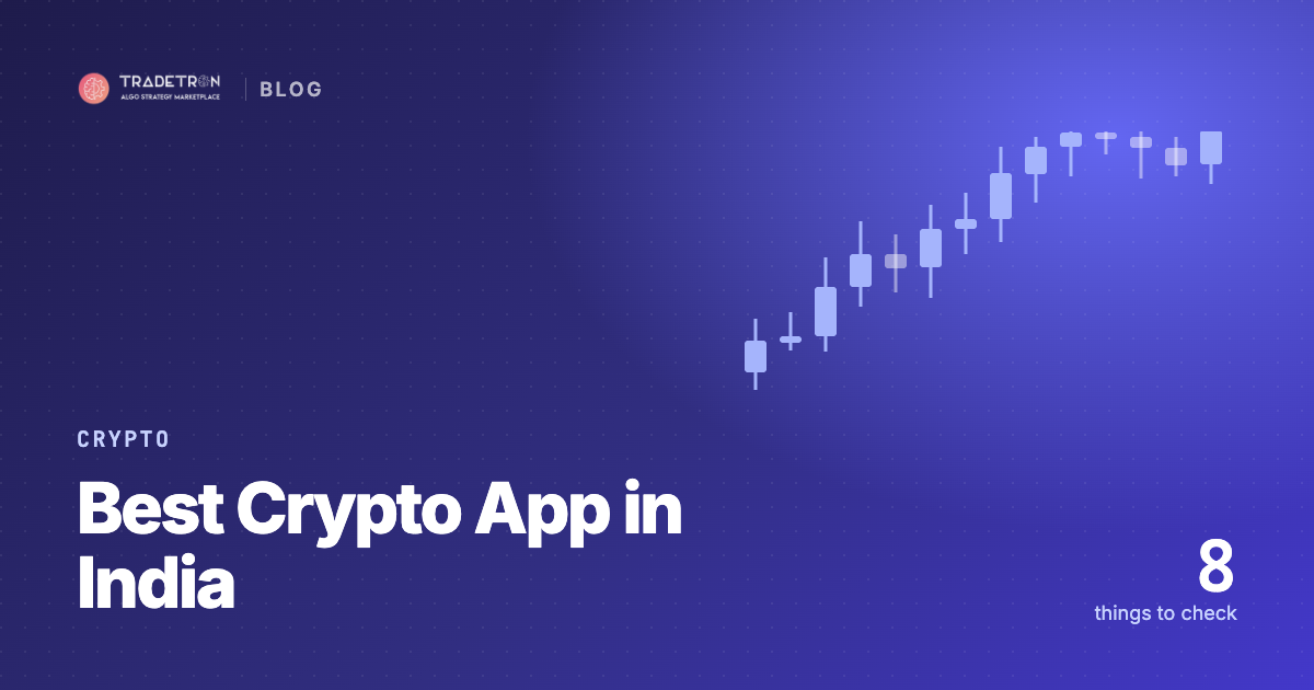 Best Crypto App in India: How to Choose One for Trading